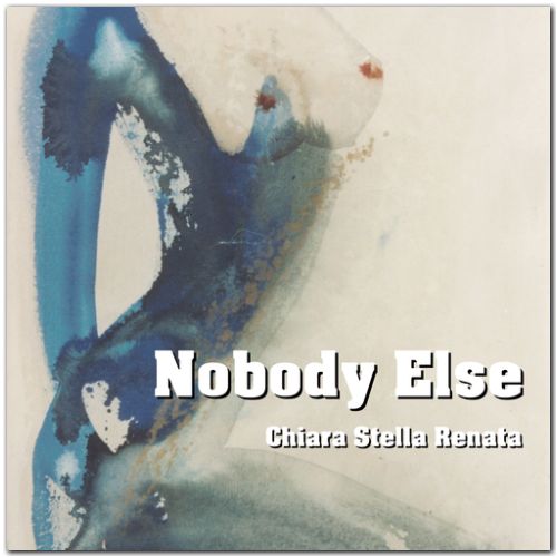 "Nobody Else" - Chiara Stella Renata [CSR]